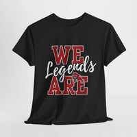 We Are Legends Unisex Heavy Cotton Tee