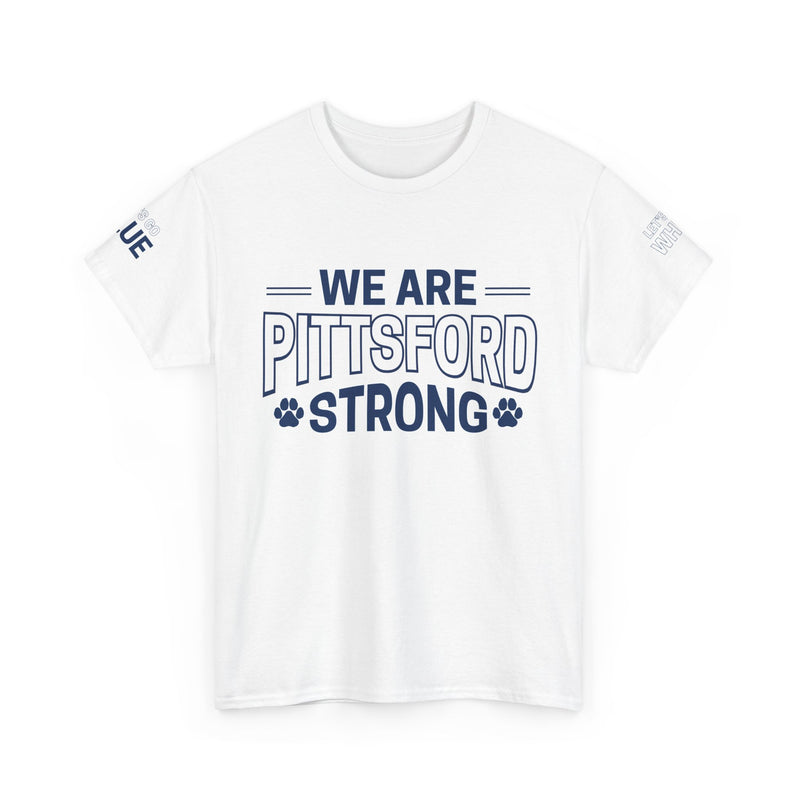 We Are Pittsford Strong Unisex Heavy Cotton Tee