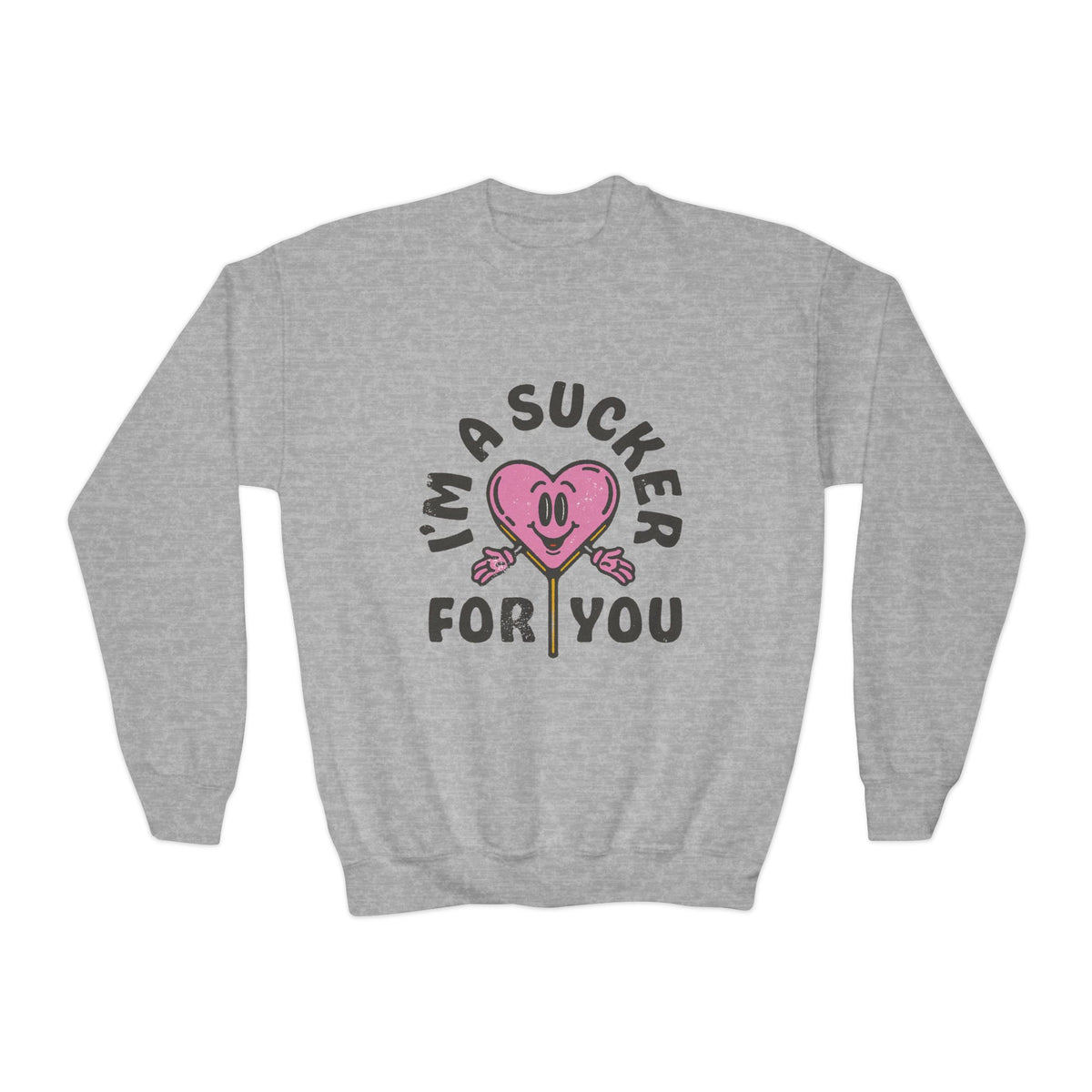 I'm a Sucker For You Youth Crewneck Sweatshirt