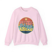 Better Days Ahead Unisex Heavy Blend™ Crewneck Sweatshirt