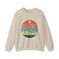 Better Days Ahead Unisex Heavy Blend™ Crewneck Sweatshirt