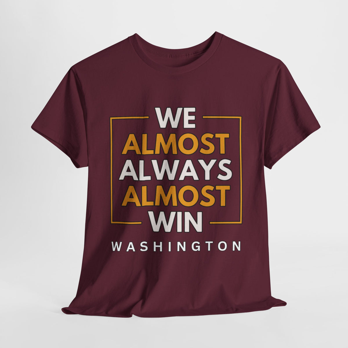 We Almost Always Win Washington Unisex Heavy Cotton Tee